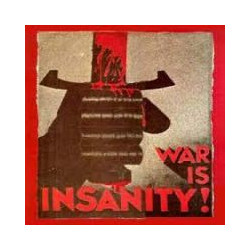 War is Insanity!