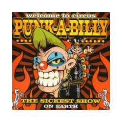 WELCOME TO CIRCUS PUNK-A-BILLY